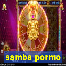 samba pormo